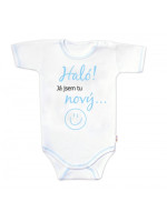 Body krátky rukáv s vtipným textom Baby Nellys, Haló!Já jsem tu nový, veľ. 80, chalan