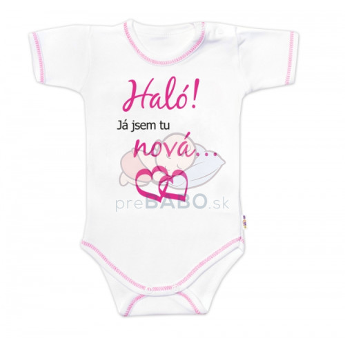 Body krátky rukáv s vtipným textom Baby Nellys, Haló! Já jsem tu nová, veľ. 86, holka