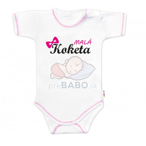 Body krátky rukáv s vtipným textom Baby Nellys, Malá Koketa, holka, veľ. 74