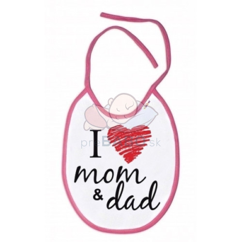 Nepremokavý podbradník I love mom & dad, 24 x 27 cm - ružový