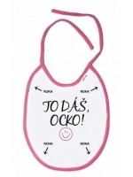 Nepremokavý podbradník Baby Nellys TO DÁŠ OCKO! ružový